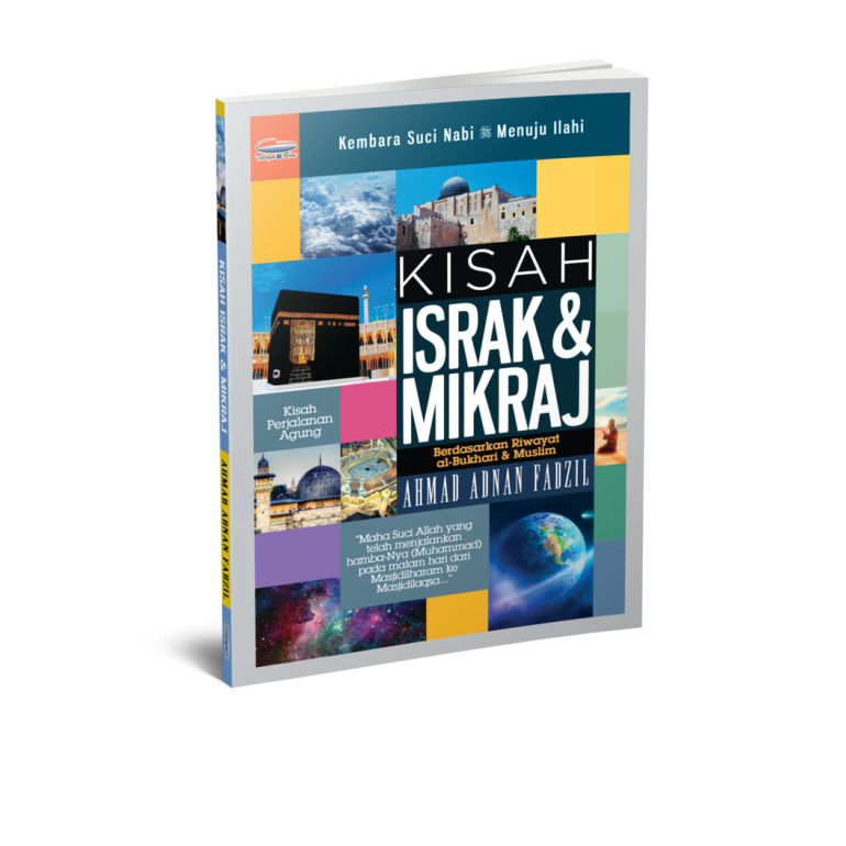 Kisah Israk Mikraj : Berdasarkan Riwayat Al-Bukhari & Muslim